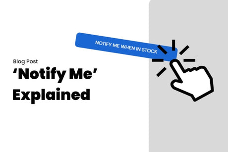 Notify Me When in Stock: Explained